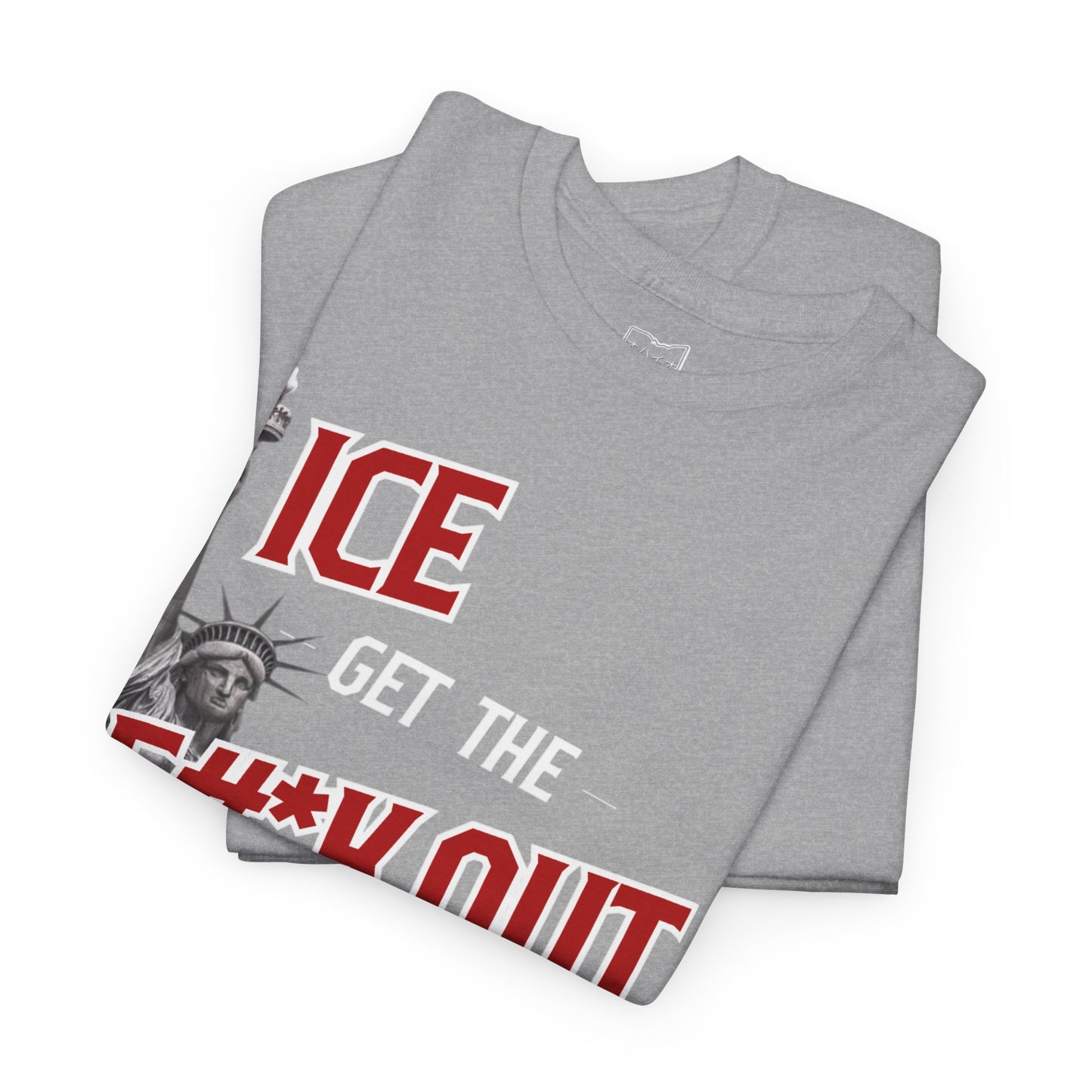 ICE Get the F#*k Out T-Shirt