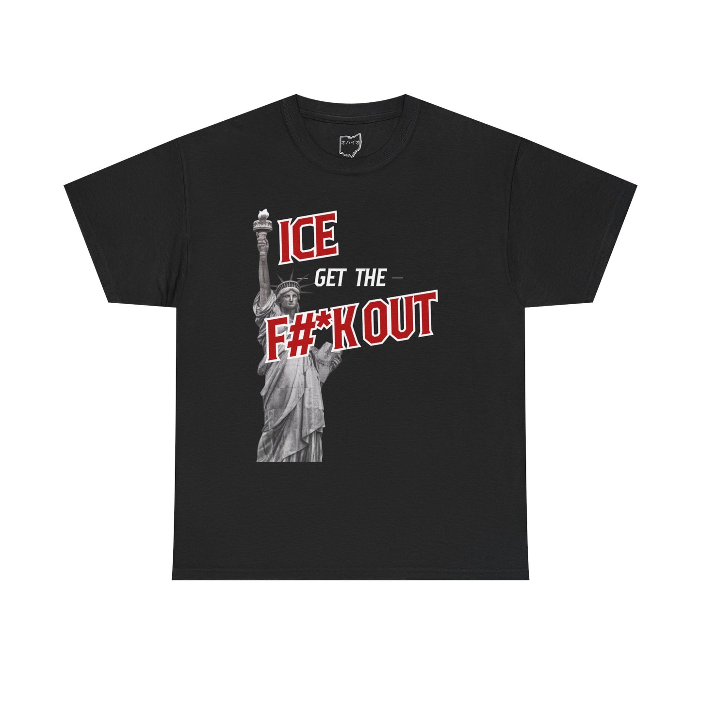 ICE Get the F#*k Out T-Shirt